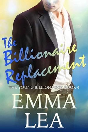 The Billionaire Replacement by Emma Lea