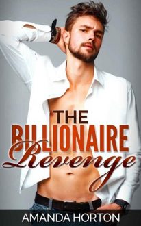 The Billionaire Revenge by Amanda Horton