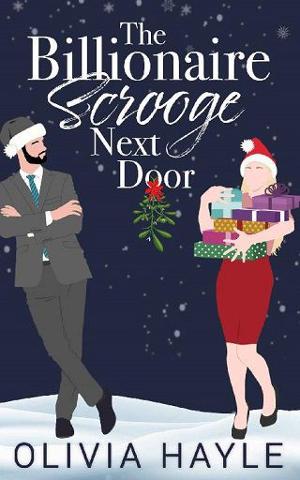 The Billionaire Scrooge Next Door by Olivia Hayle
