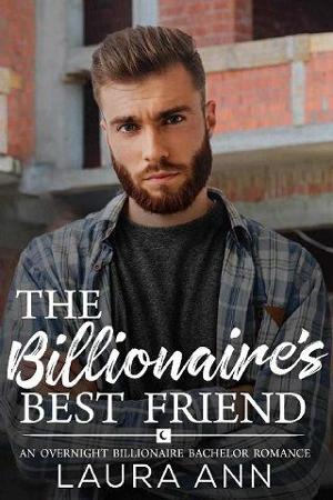 The Billionaire’s Best Friend by Laura Ann