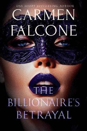 The Billionaire’s Betrayal by Carmen Falcone