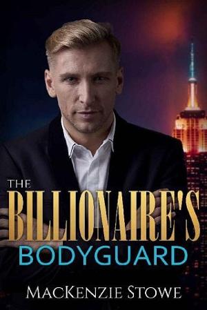 The Billionaire’s Bodyguard by MacKenzie Stowe
