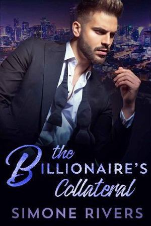 The Billionaire’s Collateral by Simone Rivers