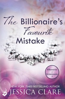 The Billionaire’s Favourite Mistake by Jessica Clare