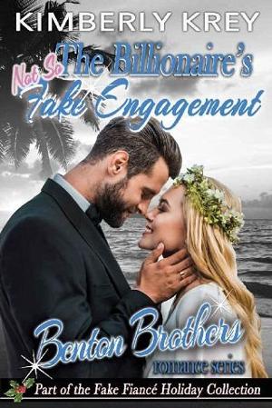 The Billionaire’s (Not So) Fake Engagement by Kimberly Krey