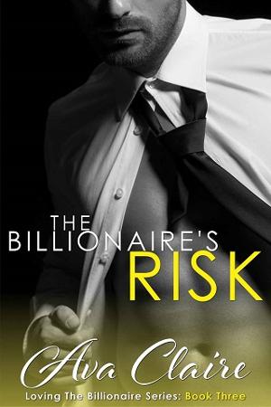 The Billionaire’s Risk by Ava Claire