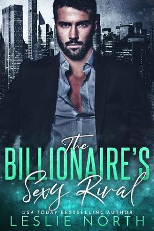 The Billionaire’s Sexy Rival by Leslie North