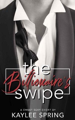 The Billionaire’s Swipe by Kaylee Spring