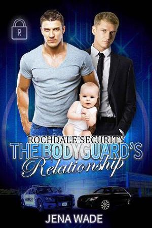 The Bodyguard’s Relationship by Jena Wade