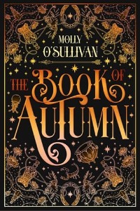 The Book of Autumn by Molly O’Sullivan