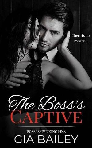 The Boss’s Captive by Gia Bailey
