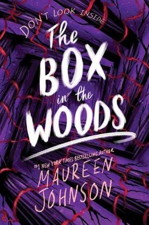 The Box in the Woods by Maureen Johnson