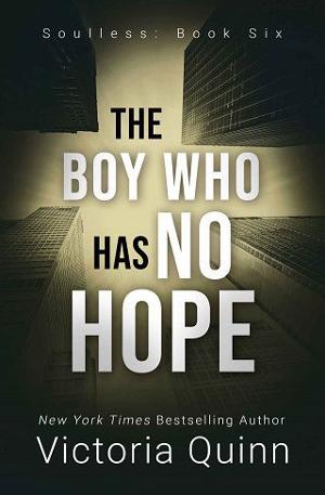 The Boy Who Has No Hope by Victoria Quinn