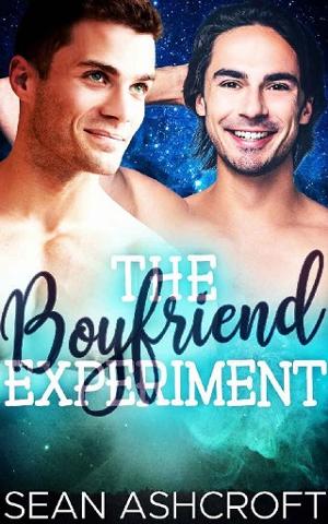 The Boyfriend Experiment by Sean Ashcroft
