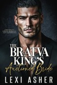 The Bratva King’s Auctioned Bride by Lexi Asher