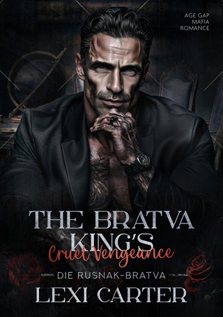 The Bratva King’s Cruel Vengeance by Lexi Carter