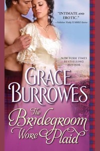 The Bridegroom Wore Plaid by Grace Burrowes