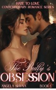 The Bully’s Obsession by Angela Shyna