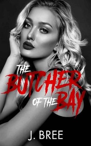 The Butcher of the Bay, Part 2 by J. Bree