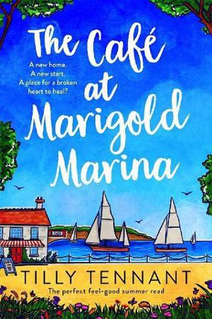 The Café at Marigold Marina by Tilly Tennant