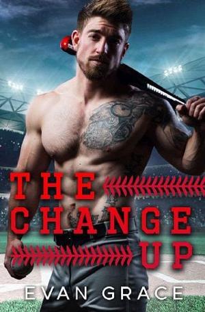 The Change Up by Evan Grace