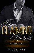 The Claiming Series, Collection 1 by Violet Rae