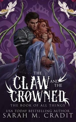 The Claw and the Crowned by Sarah M. Cradit