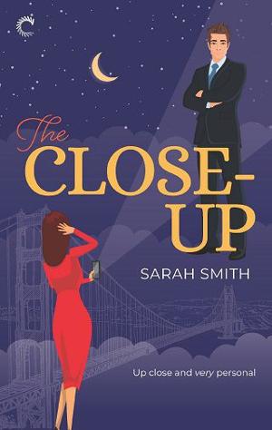 The Close-Up by Sarah Smith