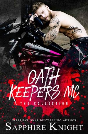 Oath Keepers MC: The Collection by Sapphire Knight