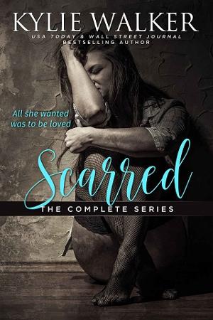 Scarred: The Complete Series by Kylie Walker