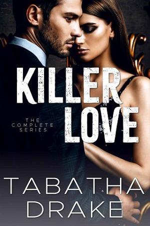 Killer Love: The Complete Series by Tabatha Drake