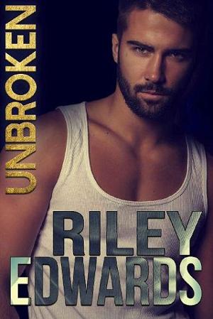 Unbroken: The Complete Story by Riley Edwards