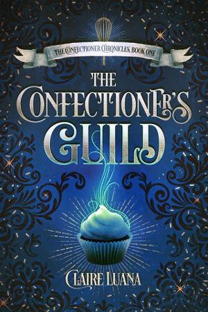 The Confectioner’s Guild by Claire Luana