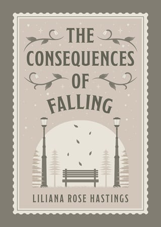 The Consequences of Falling by Liliana Rose Hastings