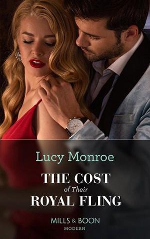 The Cost of Their Royal Fling by Lucy Monroe