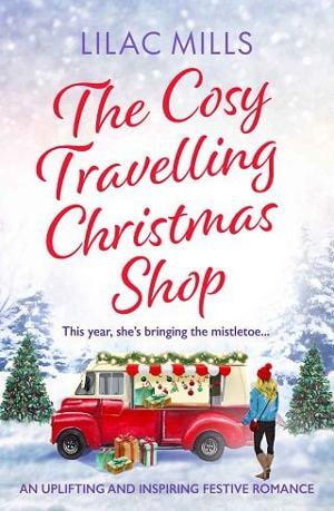 The Cosy Travelling Christmas Shop by Lilac Mills