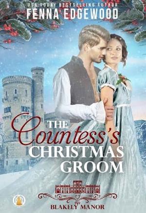 The Countess’s Christmas Groom by Fenna Edgewood