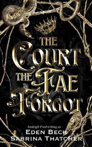The Court the Fae Forgot by Eden Beck