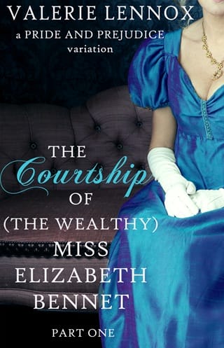 The Courtship of (the Wealthy) Miss Elizabeth Bennet by Valerie Lennox