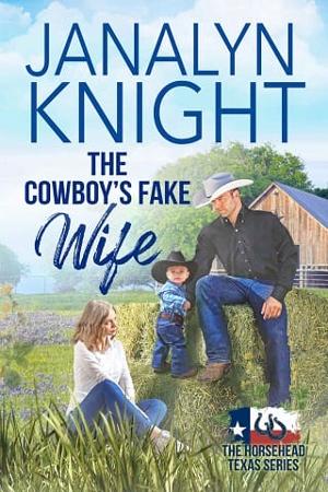 The Cowboy’s Fake Wife by Janalyn Knight