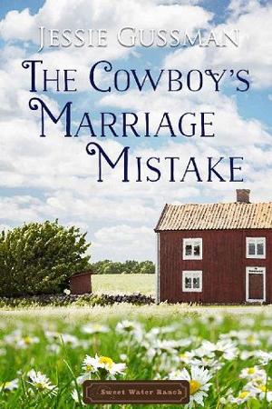 The Cowboy’s Marriage Mistake by Jessie Gussman