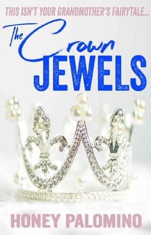 The Crown Jewels by Honey Palomino