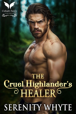 The Cruel Highlander’s Healer by Serenity Whyte