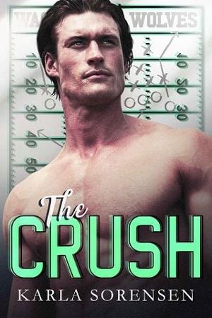 The Crush by Karla Sorensen