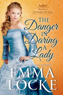 The Danger in Daring a Lady by Emma Locke