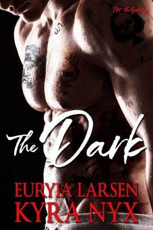 The Dark by Euryia Larsen