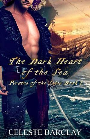 The Dark Heart of the Sea by Celeste Barclay