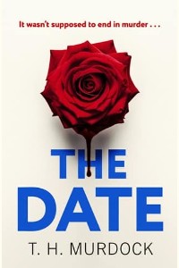 The Date by T. H. Murdock