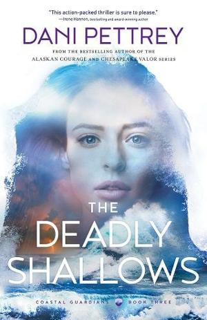 The Deadly Shallows by Dani Pettrey