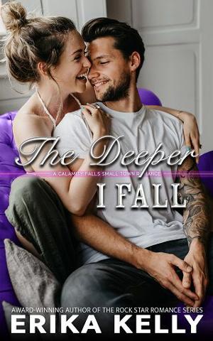 The Deeper I Fall by Erika Kelly